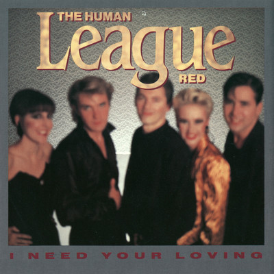 アルバム/I Need Your Loving/The Human League