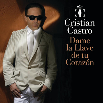 Dame La Llave De Tu Corazon/Cristian Castro
