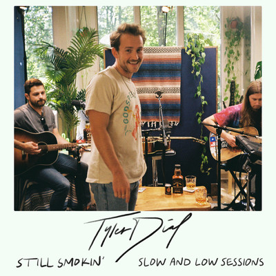 アルバム/Still Smokin' (Slow and Low Sessions)/Tyler Dial