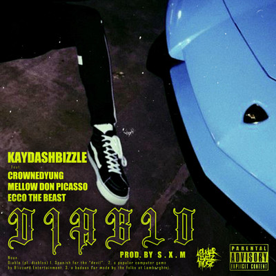 Diablo (feat. crownedYung, Mellow Don Picasso and Ecco The Beast)/KaydashBizzle