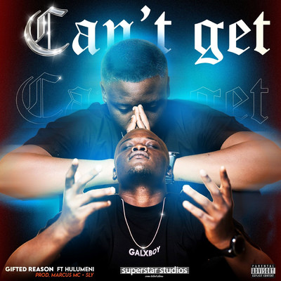 Can't Get (feat. Hulumeni)/Gifted Reason