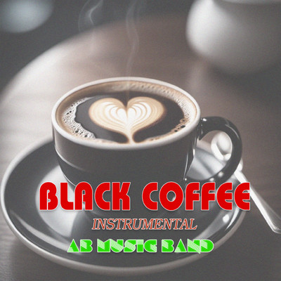 Black Coffee (Instrumental)/AB Music Band