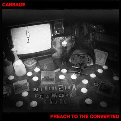 シングル/Preach to the Converted/Cabbage