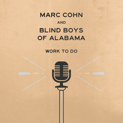 シングル/Work To Do/Marc Cohn & Blind Boys Of Alabama