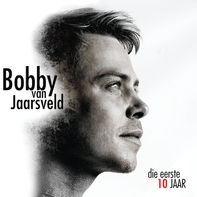 Die Eeste 10 Jaar/Bobby van Jaarsveld