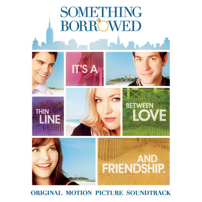 Something Borrowed (Original Motion Picture Soundtrack)/Various Artists