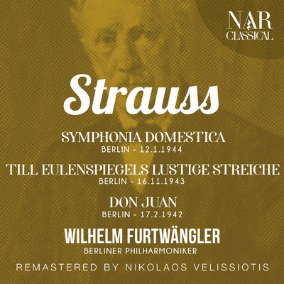 アルバム/STRAUSS: SYMPHONIA DOMESTICA - TILL EULENSPIEGELS LUSTIGE STREICHE - DON JUAN/Wilhelm Furtwangler