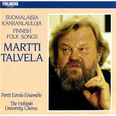 Etelapohjalaisia kansanlauluja Op.17b : Hae pois vaan sormukses [South Ostrobothnian Folk Songs : Just take your ring away]/Martti Talvela