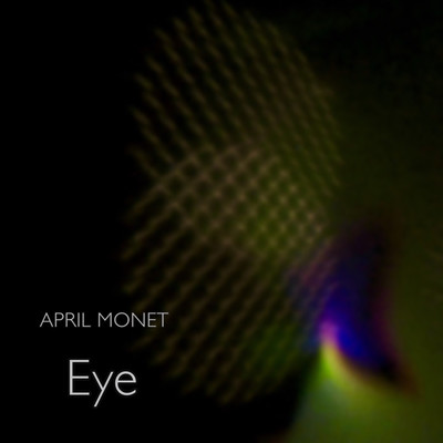 Eye/APRIL MONET