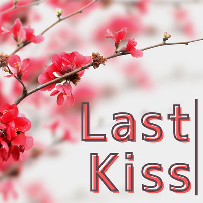 アルバム/Last Kiss/Cafe BGM channel