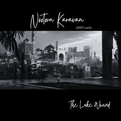 アルバム/Nootorn Karavan/The Lake Wound