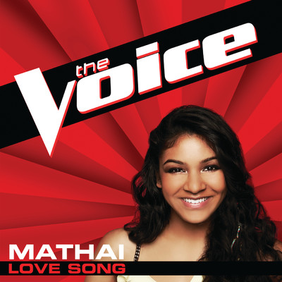 シングル/Love Song (The Voice Performance)/Mathai