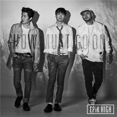 THE BEST OF EPIK HIGH 〜SHOW MUST GO ON〜/Epik High