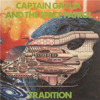 アルバム/CAPTAIN GANJA AND THE SPACE PATROL/TRADITION