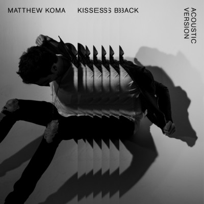 シングル/Kisses Back (Acoustic)/Matthew Koma