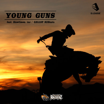 シングル/YOUNG GUNS (feat. Slowtimes.inc & GALLOP KOBeatz)/FULLCAST RAISERZ