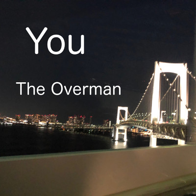 You/The Overman