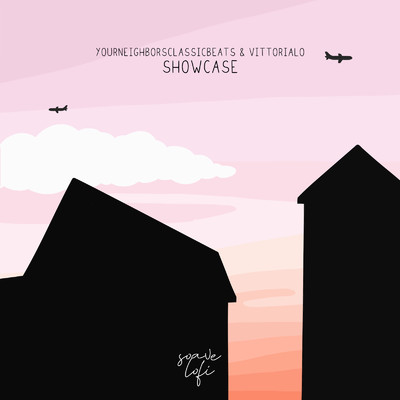 Showcase/yourneighborsclassicbeats & Vittorialo