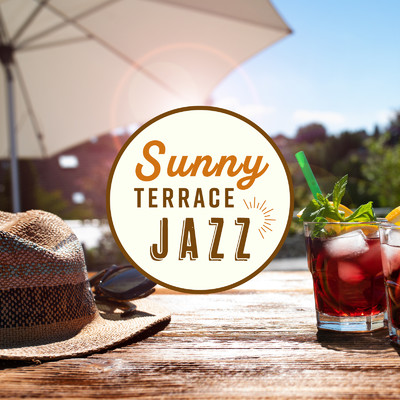 アルバム/Sunny Terrace Jazz/Relaxing Piano Crew & Cafe Ensemble Project