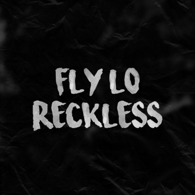 シングル/Reckless (Explicit)/Fly Lo／Mike G