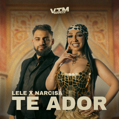 Te Ador/Lele／Narcisa／Manele VTM