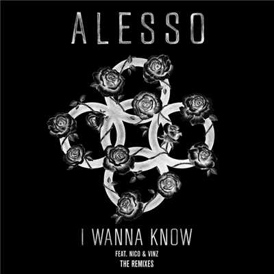 I Wanna Know (featuring Nico & Vinz／Halogen Remix)/アレッソ