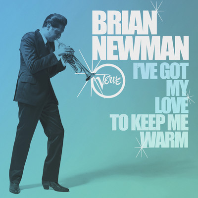 I've Got My Love To Keep Me Warm/Brian Newman