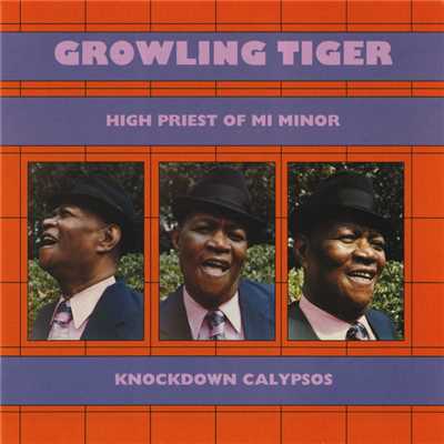 High Priest Of Mi Minor: Knockdown Calypsos/Growling Tiger