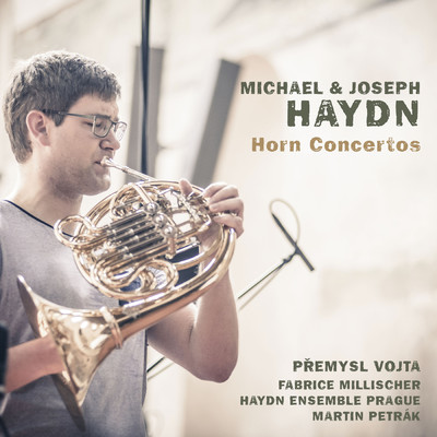 Michael & Joseph Haydn: Horn Concertos/Premysl Vojta／Fabrice Millischer／Martin Petrak