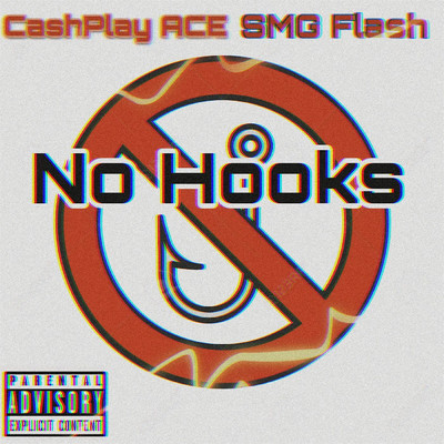 シングル/No Hooks (feat. CashPlay Ace)/SMG Flash