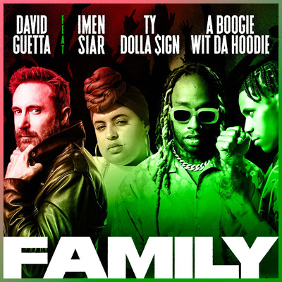 Family (feat. Imen Siar, Ty Dolla $ign & A Boogie Wit da Hoodie)/David Guetta