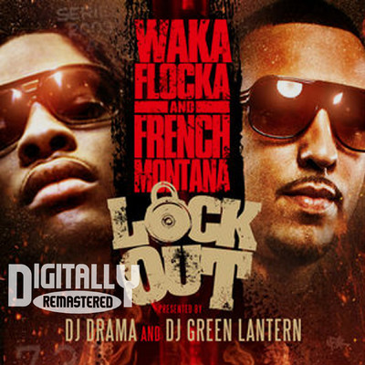 Lock Out/Waka Flocka Flame