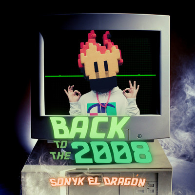 アルバム/Back To The 2008/Sonyk El Dragon