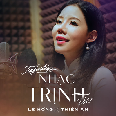 アルバム/Tuyen Tap Nhac Trinh, Vol. 1/Le Hong & Thien An