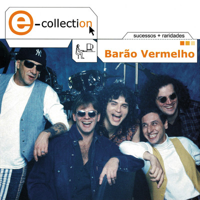 アルバム/E-collection/Barao Vermelho