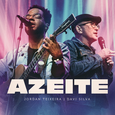 シングル/Azeite (Ao Vivo)/Jordan Teixeira & Davi Silva