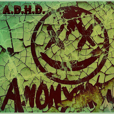 A.D.H.D./Anonymous