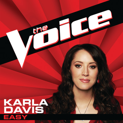 Easy (The Voice Performance)/Karla Davis