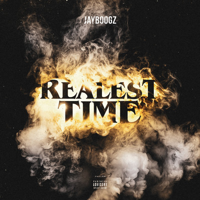Realest Time (Explicit)/Jayboogz