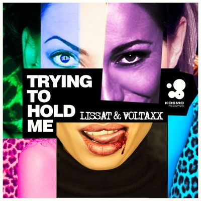 シングル/Trying to Hold Me (Tomcraft Remix)/Lissat & Voltaxx