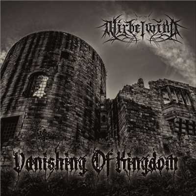 Vanishing Of Kingdom/Wirbelwind