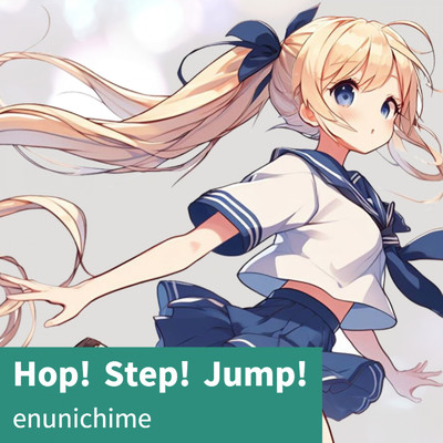 Hop！ Step！ Jump！ (feat. Tarara)/enunichime