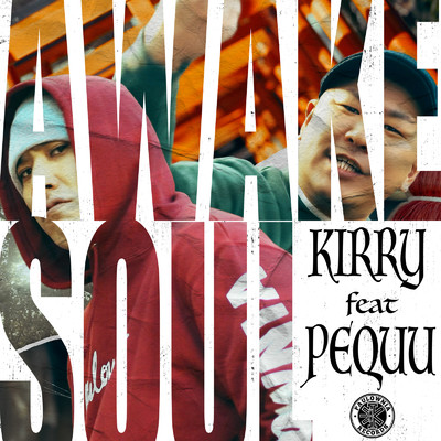 AWAKE SOUL (feat. PEQUU)/KIRRY