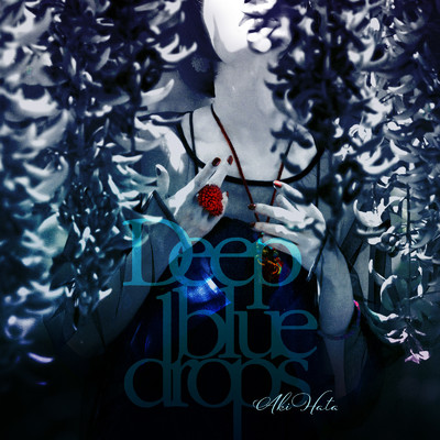 Deep blue drops/畑亜貴