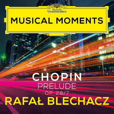 シングル/Chopin: 24 Preludes, Op. 28 - No. 7 in A Major. Andantino (Musical Moments)/ラファウ・ブレハッチ