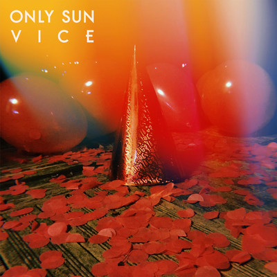 シングル/VICE/Only Sun