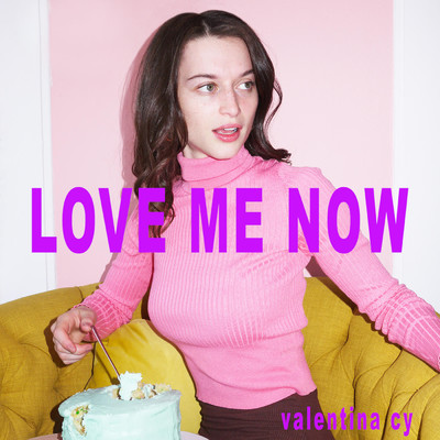 Love Me Now (Explicit)/valentina cy