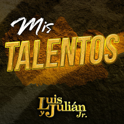 Mis Talentos/Luis Y Julian Jr.