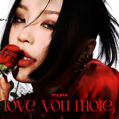 love you more,/YOUHA