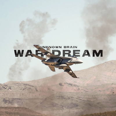 War Dream/Unknown Brain